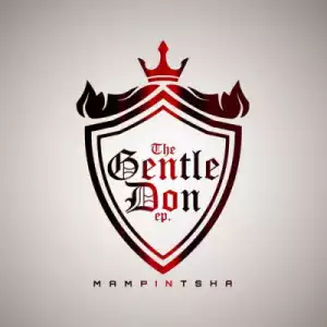 The Gentle Don BY Mampintsha